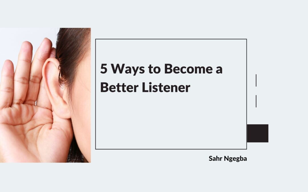 5 Ways to Become a Better Listener