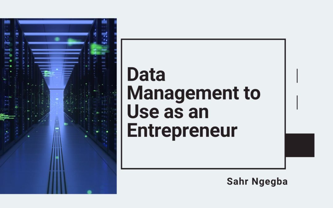 Data Management to Use as an Entrepreneur