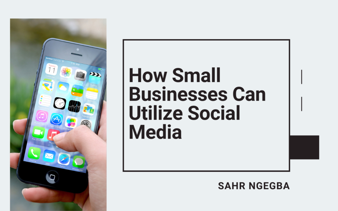 How Small Businesses Can Utilize Social Media