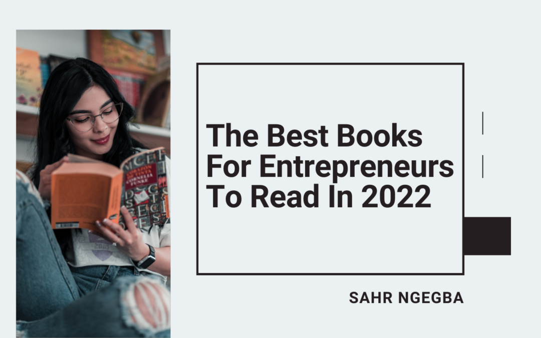 The Best Books For Entrepreneurs To Read In 2022