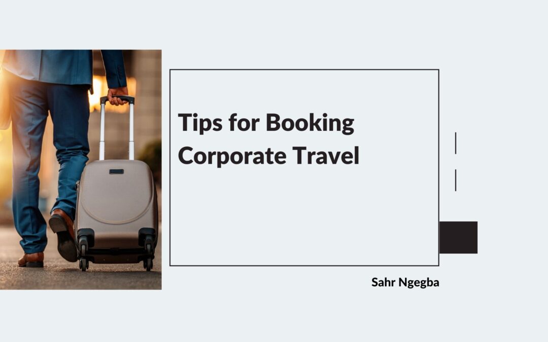 Tips for Booking Corporate Travel