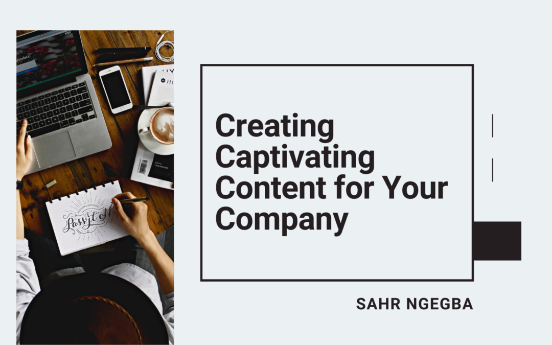 Creating Captivating Content for Your Company