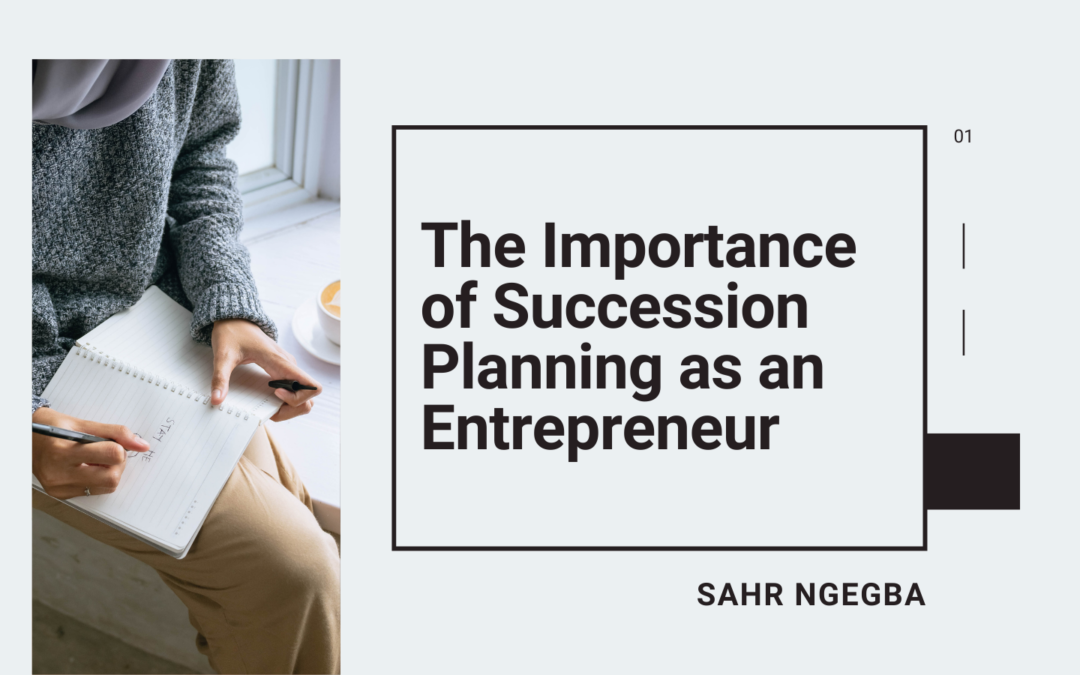 The Importance of Succession Planning as an Entrepreneur
